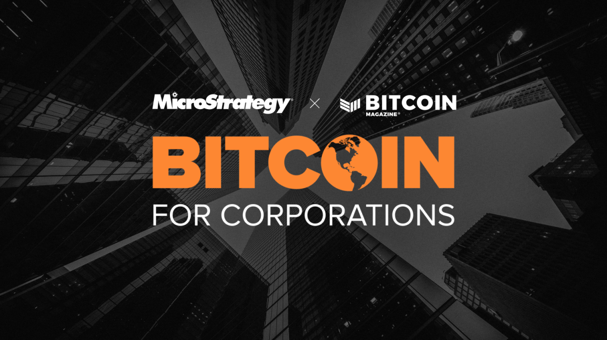 MicroStrategy and Bitcoin Magazine Launch “Bitcoin for Corporations” at The Bitcoin Conference